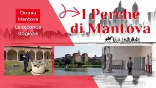 Omnia Mantova - Perché Mantova ha tre laghi?