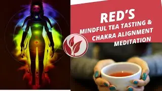 10 min Mindful Tea tasting & Chakra alignment