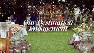 The Destination Pre Wedding - Engagement Ceremony