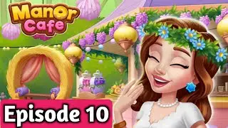 Manor Cafe: Episode 10 - Gameplay Story