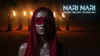 Nari Nari Remix 2025 | Arabic Techno House Melodic Fusion | Night Journey