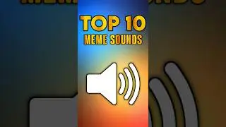 top 10 meme sounds #memesoundeffect