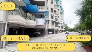 SHRI DURGA APARTMENT DWARKA SECTOR -11|SPACIOUS FLAT |3BHK Flat ForSale In Dwarka|BESTFLAT|BEST DEAL