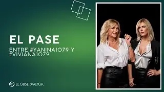 Rejuvenecimiento vaginal, fiesta de El Observador y vacaciones | #ElPase de Yanina y Viviana