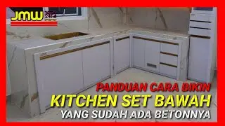 PANDUAN BIKIN KITCHEN BAWAH YANG SUDAH ADA TEMBOK