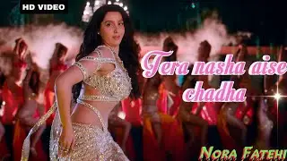 Tera Nasha aise chadha #norafatehi #itemsong #partysongs 