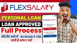 Flex salary loan app review 2025 | Flex Salary personal loan Real Or Fake ? Flexsalary loan kaise le