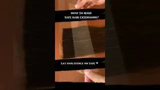 HOW TO MAKE TAPE HAIR EXTENSIONS. #youtubeshorts #trending#viralreels#hair#hairextensions#hairstyle