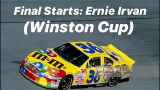 Final Starts: Ernie Irvan (Winston Cup)
