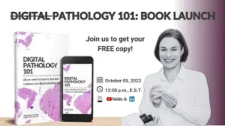 DIGITAL PATHOLOGY 101: BOOK LAUNCH