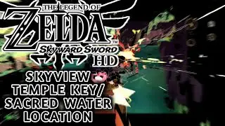 Zelda Skyward Sword Skyview Temple Key/Sacred Water Location