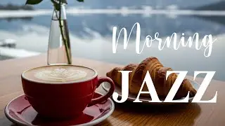 Morning Jazz Music ☕ Smooth Bossa Nova Instrumental and Café Background Music for Good Mood & Focus