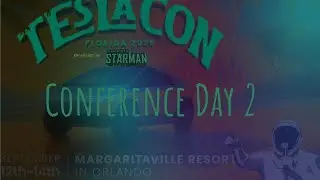 TeslaCon Florida 2025 - Conference Day 2 - Live Stream