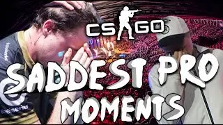 CS:GO - SADDEST PRO MOMENTS  **EMOTIONAL**
