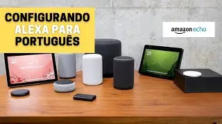 ALEXA ECHO DOT - ALEXA AMAZON -  CONFIGURANDO ALEXA PARA PORTUGU&Ecirc;S!!