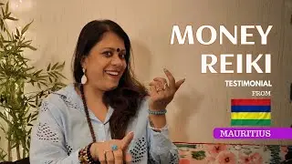 Money Mastery with Money Reiki  testimony from Mauritius 
