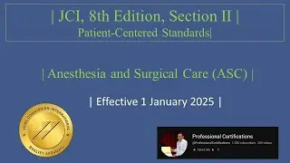 JCI 8th Edition | Section 2 | Anesthesia and Surgical Care (ASC) Standards |