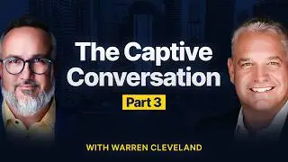 Demystifying Captive Insurance: Insights and Strategies with Warren Cleveland