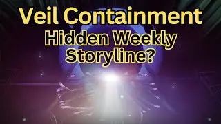 Destiny 2 Lore - Veil Containment Hidden Weekly Storyline