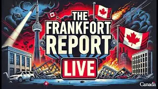 Make Canada Great Again! The Frankfort Report Live at 5