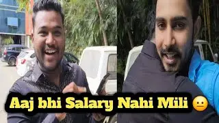 ||Aaj bhi Salary Nahi Mili 😐|| Sari khushi Margayee🥺||