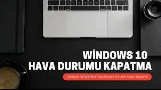 WİNDOWS 10 HAVA DURUMU KALDIRMA | Windows 10 G&ouml;rev &Ccedil;ubuğu Hava Durumu Kaldırma
