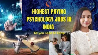 Highest Paying Psychology Careers in India (P.S. They are not Clinical and Counseling Psychology)