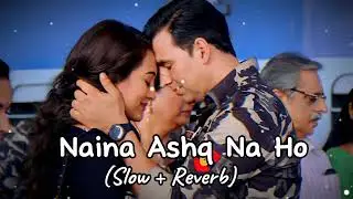 Ashq Na Ho [Slowed + Reverb] - Arijit Singh | Independence Day Special | Couple Song Channel