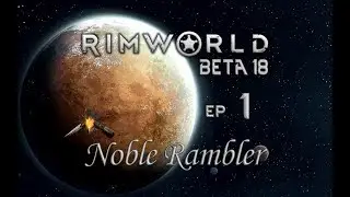 RimWorld - A Crash Landing - Ep 1 - Beta 18