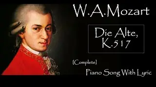 W.A.Mozart - Die Alte + With Lyric  [Complete]