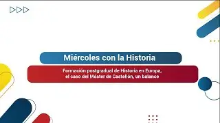Formaci&oacute;n postgradual de Historia en Europa: el caso del M&aacute;ster de Castell&oacute;n. Un balance