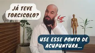 Ponto de Acupuntura para Torcicolo!