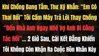Khi Chồng Đang Tắm, Thư Ký Nhắn: “Em Có Thai Rồi”. Tôi Sững Người 3 Giây, Rồi Thay Anh Ấy Trả Lời...