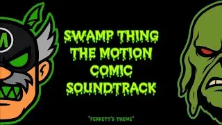Ferret's Theme Lofi | Swamp Thing Motion Comic Soundtrack 