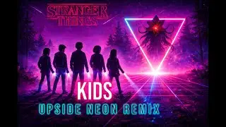 Stranger Things &ndash; Kids | Upside Neon Remix (Vocals Retrowave)
