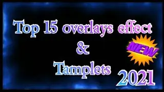 15 overlay effects templates |  kinemaster editing effect & template | status editing overlay effect