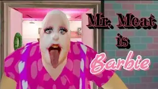 Mr Meat | Barbie Mod | Full Gameplay