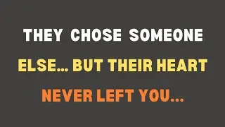 They Chose Someone Else&hellip; But Their Heart Never Left You || Psychology facts 