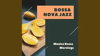 Classic Bossa Nova Mornings