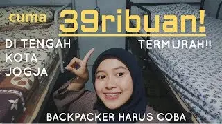 TERMURAH!! REVIEW PENGINAPAN TENGAH KOTA JOGJA DI BAWAH 40RIBU | BACKPACKER ABIS!!