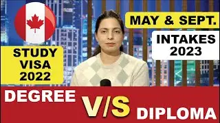 Canada Study Visa 2022 | MaY & SEPT. INTAKES 2023 | Degree Or Diploma ? |