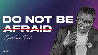 Do Not Be Afraid | Apostle Eddie Phetla