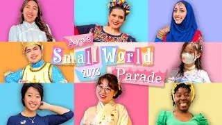 2023 Aya's Small World Parade 🚢💕🌎 
