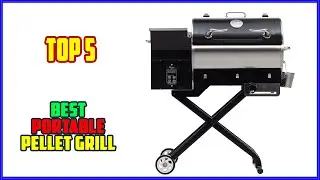 TOP 5 Best Portable Pellet Grill 2025