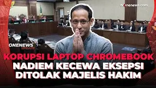 Nadiem Tegaskan Google Tak Ada Konflik Kepentingan dalam Kasus Chromebook | OneNews Update