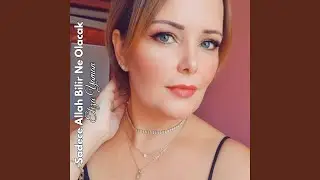 Sadece Allah Bilir Ne Olacak