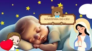 Can&ccedil;&atilde;o de ninar cat&oacute;lica │M&atilde;ezinha do c&eacute;u│Cat&oacute;licas Nen&eacute;m