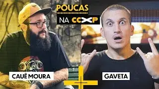 CAU&Ecirc; MOURA + GAVETA | POUCAS #57 #UOLnaCCXP19