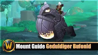 Mount Guide #218: [Geduldiger Bufonid] - Patch 9.2