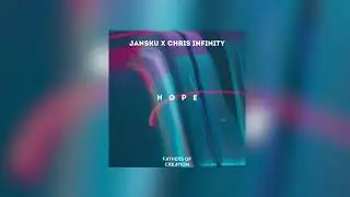 J&Lambda;NSKU X Chris Infinity - Hope (Extended Mix)